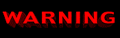 warning.gif (13367 bytes)
